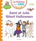 Alain Boyer et Sophie de Mullenheim - Les histoires de P'tit Sami Maternelle  : Sami et Julie fêtent Halloween.