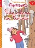 Charlotte Jouenne et Gwenaëlle Doumont - Une cabane au Canada - Niveau 1.