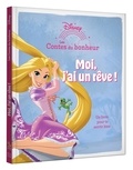  Disney - Raiponce - Moi, j'ai un rêve !.