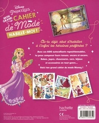 Mon grand cahier de mode Disney Princesses. Avec 600 stickers repositionnables, 45 personnages à habiller, 45 tenues à composer