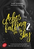 Nine Gorman et Mathieu Guibé - Ashes falling for the sky Tome 2 : .