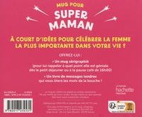 Le mug Super Maman. Le cadeau pour les Super Mamans. Avec 1 livre