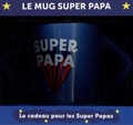  Hachette - Le mug Super Papa - Le cadeau pour les Super Papas. Avec 1 livre.