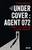 Omar Sriki et Karim Madani - Undercover : Agent 072 - Comment j'ai infiltré le crime organisé.