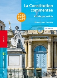 Simon-Louis Formery - Fondamentaux  - La Constitution commentée 2023-2024.