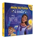  XXX - WISH, ASHA ET LA BONNE ÉTOILE - Mon Histoire à Écouter [QR code + CD  - L'histoire du film - Disney.