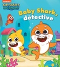  Nickelodeon - Baby Shark's Big Show  : Baby Shark, détective.