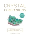 Jessica Lahoud - Crystal Companions - Le guide des 50 pierres essentielles.