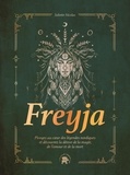 Juliette Nicolas - Freyja - Plongez au coeur des légendes nordiques et découvrez la déesse de la magie, de l'amour et de la mort.