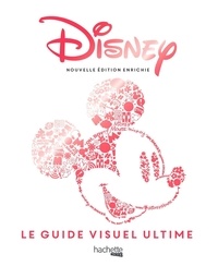 Jim Fanning et Tracey Miller-Zarneke - Disney - Le guide visuel ultime.