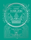 Hanna Karlzon - Magie du Royaume de la forêt - Livre de coloriage.