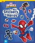  Marvel et  Disney Junior - Mes stickers de héros Spidey et ses amis extraordinaires.