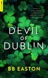 BB Easton - Devil of Dublin - Une Dark Romance dans la Mafia Irlandaise.