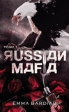 Emma Bardiau - Russian Mafia Tome 1 : .