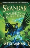 A. F. Steadman - Skandar Tome 4 : Skandar et la malédiction du squelette.