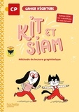 Françoise Clairet et Emilie Martin - Cahier d'écriture Kit et Siam CP.