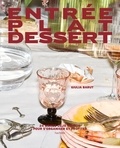 Giulia Barut - Entrée Plat Dessert - 24 menus déjà établis pour s'organiser et profiter.