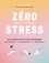 Hélène Jamesse - Zéro stress : mode d'emploi - 40 jours pour vous détendre.