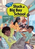 Tammy Joy Cripe - Stuck at Big Bay School cycle 4 A1+ - Livre élève - Ed. 2024.