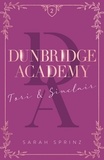 Sarah Sprinz - Dunbridge Academy 2 : Dunbridge Academy - tome 2 Une romance friends-to-lovers dans les Highlands écossais - Tori &amp; Sinclair.