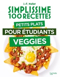 Jean-François Mallet - Petits plats pour étudiants veggies.