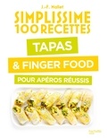 Jean-François Mallet - Tapas & Finger food pour apéros réussis.