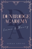 Sarah Sprinz - Dunbridge Academy - tome 1.