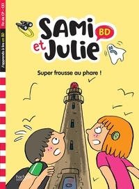Virginie Aladjdi et Caroline Pellissier - Sami et Julie  : Super frousse au phare !.