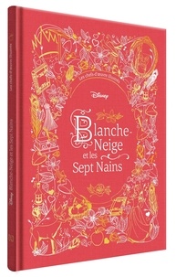  Disney - Blanche-Neige et les sept nains - Les chefs-d'oeuvres illustrés.