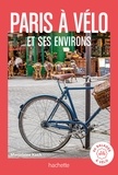Marjolaine Koch - Paris à vélo Guide un Grand Week-end.