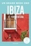 Laure Cometti - Un grand week-end à Ibiza - Et Formentera - Avec plans inclus.