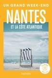  Collectif - Nantes et la côte Atlantique Guide Un Grand Week-End.