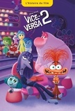  XXX - VICE VERSA 2 - L'Histoire du film - Disney Pixar.