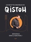 Quentin Farez - Les recettes inratables de Qistoh - Bienvenue dans la Qischool !.