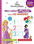  Collectif - Disney - Princesses  Mon cahier effaçable - Je compte et j'écris les nombres (4-6 ans).