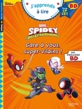 Isabelle Albertin - Spidey et ses amis extraordinaires Tome 10 : Gare à vous, super-vilains ! - Fin de CP-CE1.