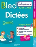 Daniel Berlion et Julien Flamand - BLED Ecole Primaire Dictées Primaire Du CE1 au CM2.