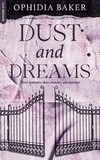 Ophidia Baker - Dust and Dreams.