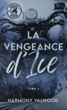 Harmony Valwood - The Reckless Hounds Tome 1 : La vengeance d'Ice.