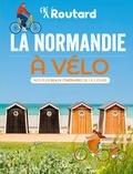 Philippe Gloaguen - La Normandie à vélo.