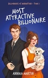 Annika Martin - Billionaires of Manhattan 1 : Billionaires of Manhattan - Tome 1 : Most attractive billionaire.