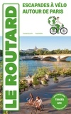  Collectif - Guide du Routard Escapades à vélo autour de Paris.