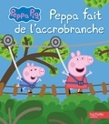  Hasbro - Peppa Pig - Peppa fait de l'accrobranche - Album RC.