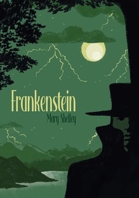 Mary Shelley - Frankenstein - Edition abrégée.