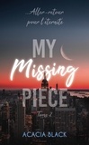 Acacia Black - My Missing Piece Tome 2 : .