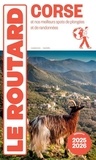  Collectif - Guide du Routard Corse 2025/26 - et nos meilleurs spots de plongées et de randonnées.