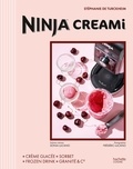 Stéphanie de Turckheim - Ninja creami - Crème glacée, sorbet, frozen drink, granités & cie.