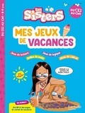 Brielle Danjoluipan - Mes jeux de vacances Les Sisters - Du CE2 au CM1.