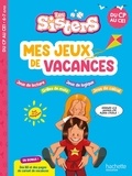 Clara Morena-Beuken - Mes jeux de vacances Les Sisters - Du CP au CE1.