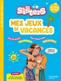 Elisabeth Raoul - Mes jeux de vacances Les Sisters - Du CM1 au CM2.
